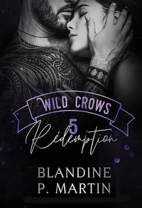 Wild Crows : 5. Rédemption