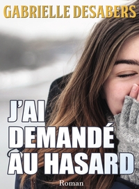 J'AI DEMANDE AU HASARD