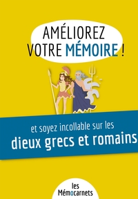 AMELIOREZ VOTRE MEMOIRE ET SOYEZ INCOLLABLE SUR LES DIEUX GRECS ET ROMAINS