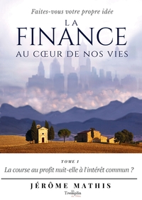 La finance au coeur de nos vies