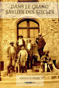 DANS LE GRAND SABLIER DES SIECLES