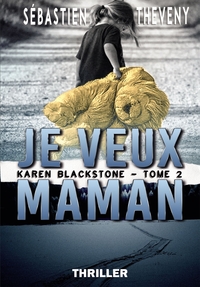 JE VEUX MAMAN - KAREN BLACKSTONE - TOME 2