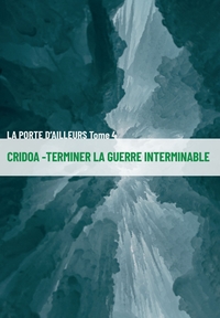 CRIDOA - TERMINER LA GUERRE INTERMINABLE