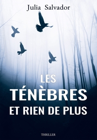 Les Ténèbres et rien de plus