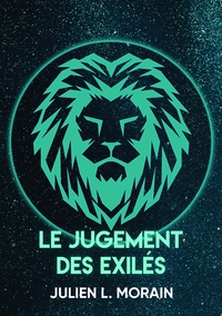 LE JUGEMENT DES EXILES - NOUVELLE EDITION