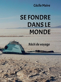 SE FONDRE DANS LE MONDE