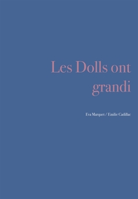 LES DOLLS ONT GRANDI