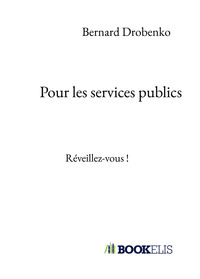 POUR LES SERVICES PUBLICS - REVEILLEZ-VOUS