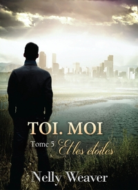 TOI. MOI. ET LES ETOILES T5