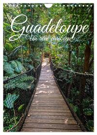 Guadeloupe - Un rêve caribéen (Calendrier mural 2026 DIN A4 horizontal), CALVENDO calendrier mensuel