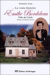 La vraie histoire d'Emilie Bordeleau - Fille de Caleb