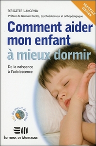 Comment aider mon enfant à mieux dormir - De la naissance à l'adolescence