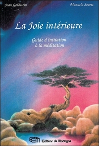 La joie intérieure - Guide d'initiation à la méditation