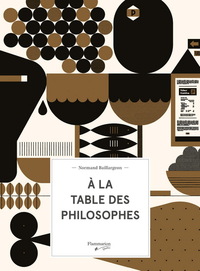 A LA TABLE DES PHILOSOPHES