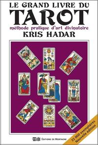 LE GRAND LIVRE DU TAROT - METHODE PRATIQUE D'ART DIVINATOIRE