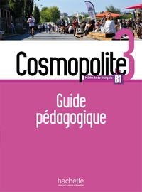 COSMOPOLITE 3 - GUIDE PEDAGOGIQUE (B1)