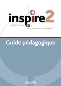 INSPIRE 2 : GUIDE PEDAGOGIQUE (A2)
