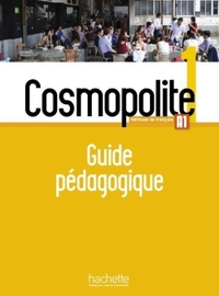 Cosmopolite 1 - Guide pédagogique (A1)