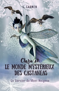 Clara et le monde mystérieux des Castaneas