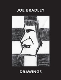 Joe Bradley: Drawings /anglais