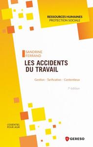 LES ACCIDENTS DU TRAVAIL - GESTION - TARIFICATION - CONTENTIEUX