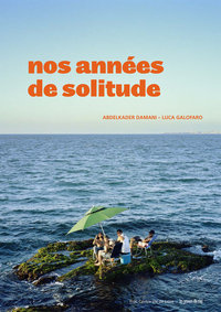 Nos années de solitude. Biennale d'Architecture d'Orléans