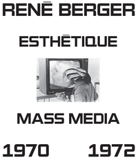ESTHETIQUE ET MASS MEDIA - SELECTION DE COURS ET DES ACTES DU COLLOQUE  ART, TECHNOLOGIE ET COMMUNI