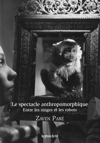 Le spectacle anthropomorphique