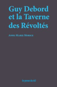 Guy Debord et la Taverne des Révoltés