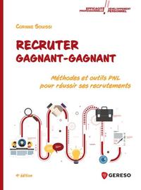 RECRUTER GAGNANT-GAGNANT - METHODES ET OUTILS PNL POUR REUSSIR SES RECRUTEMENTS