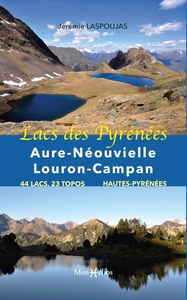 Lacs des Pyrénées : Aure-Néouvielle-Louron-Campan