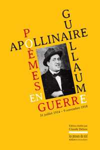 Poèmes en guerre - 31 juillet 1914 - 9 novembre 1918