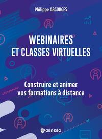 WEBINAIRES ET CLASSES VIRTUELLES - CONSTRUIRE ET ANIMER VOS FORMATIONS A DISTANCE