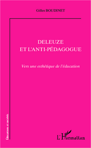 Deleuze et l'anti-pédagogue
