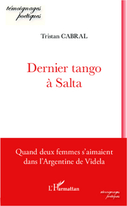 Dernier tango à Salta - quand deux femmes s'aimaient dans l'Argentine de Videla
