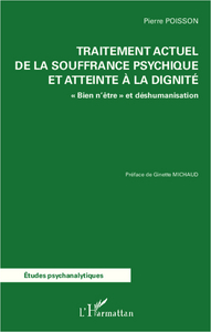 Traitement actuel de la souffrance psychique et atteinte à la dignité