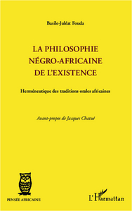 La philosophie négro-africaine de l'existence