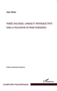 Pensée dialogique, langage et intersubjectivité dans la philosophie de Franz Rosenzweig
