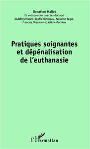 Pratiques soignantes et dépénalisation de l'euthanasie