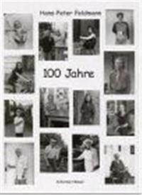 Hans-Peter Feldmann 100 Jahre /allemand