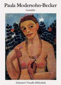 PAULA MODERSOHN-BECKER (BIBLIOTHEQUE VISUELLE) /ALLEMAND