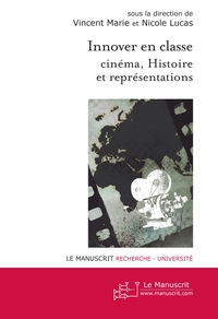 Innover en classe : cinéma, Histoire et représentations