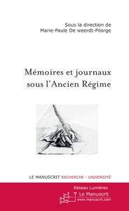 MEMOIRES ET JOURNAUX SOUS L'ANCIEN REGIME