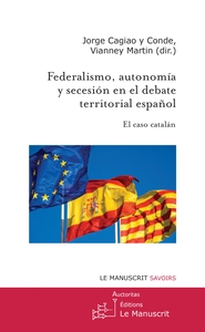 Federalismo, autonomía y soberanía en el debate territorial español