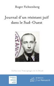 JOURNAL DUN RESISTANT JUIF DANS LE SUD-OUEST