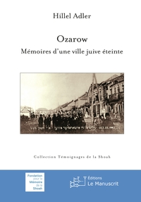 OZAROW - OZAROW - MEMOIRES D UNE VILLE JUIVE ETEINTE