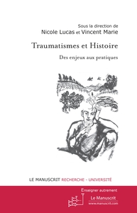 Traumatismes et Histoire. Des enjeux aux pratiques