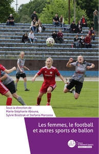 LES FEMMES, LE FOOTBALL ET AUTRES SPORTS DE BALLON - ENJEUX, DEFIS, BONNES PRATIQUES ET NOUVELLES RE