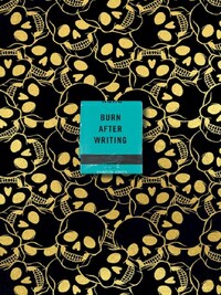 BURN AFTER WRITING (SKULLS) /ANGLAIS