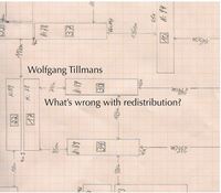 Wolfgang Tillmans: What's wrong with redistribution? /anglais